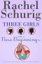 [Three Girls 05] • Three Girls and a New Beginning